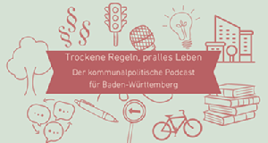 Kommunalpolitischer Podcast „Trockene Regeln, pralles Leben!“